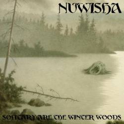 Nuwisha : Solitary Are the Winter Woods